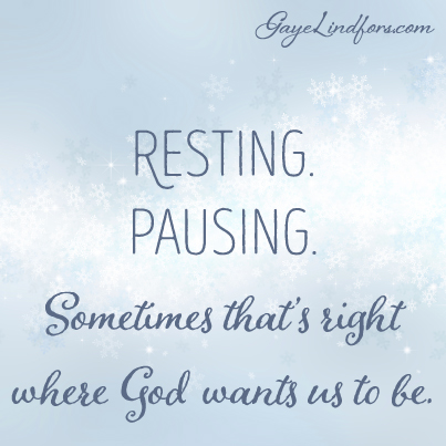 Resting. Pausing.