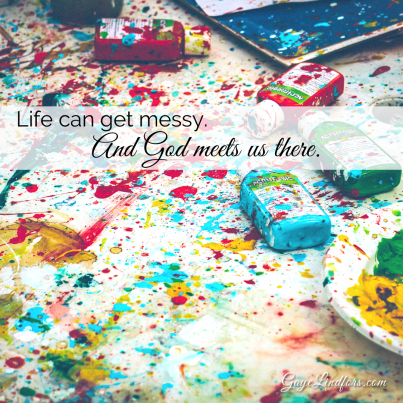 When Life Gets Messy