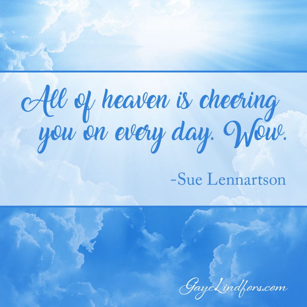 All of Heaven is Cheering You On