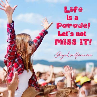 Life is a Parade!