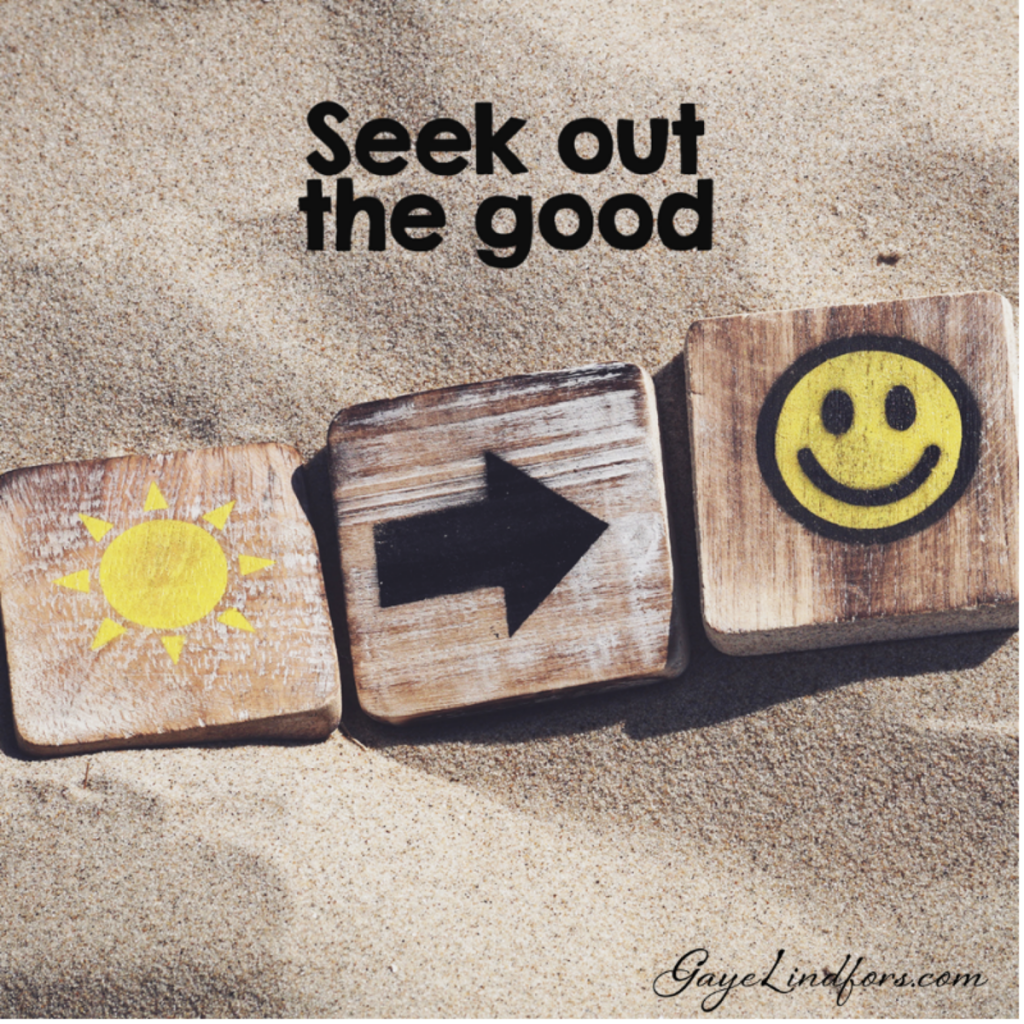 Seek out the good - KG