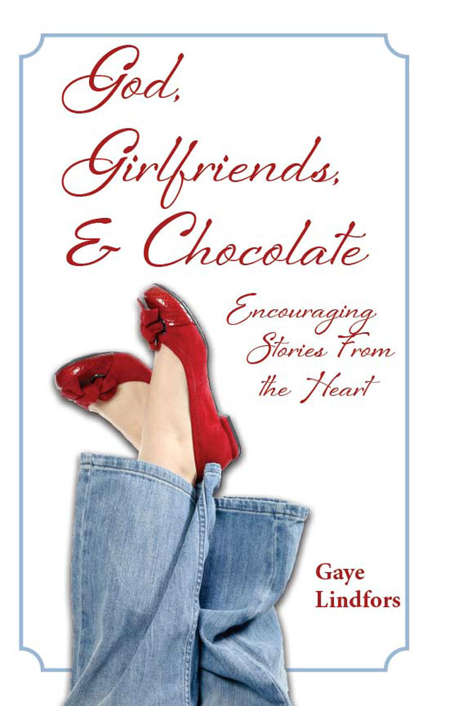 Gaye Lindfors God Girlfriends & Chocolate