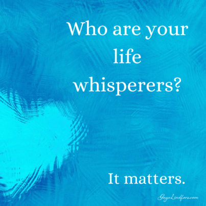 Who are Your Life Whisperers?