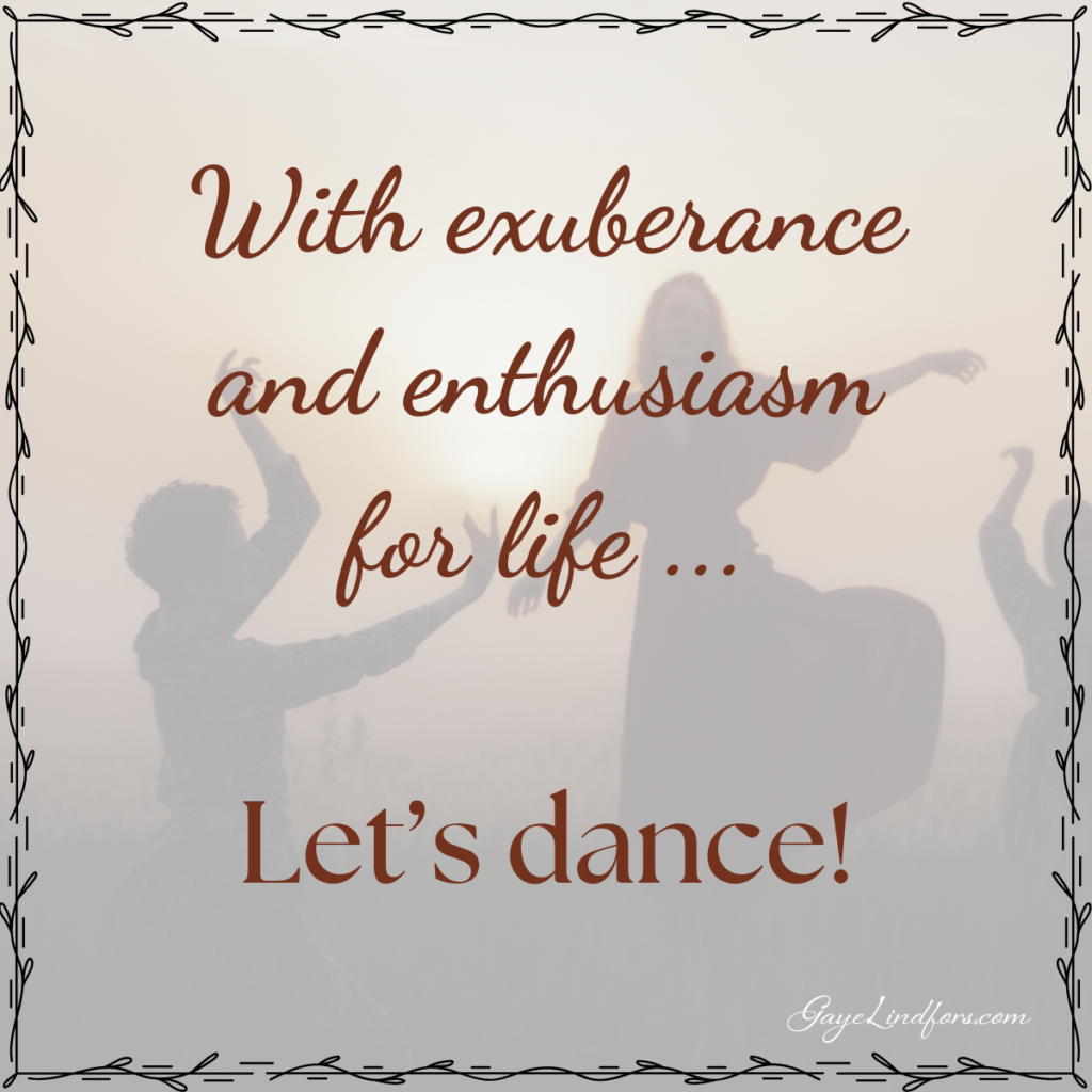 With exuberance enthusiasm for life FB