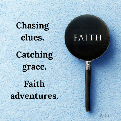 Chasing Clues and Catching Grace