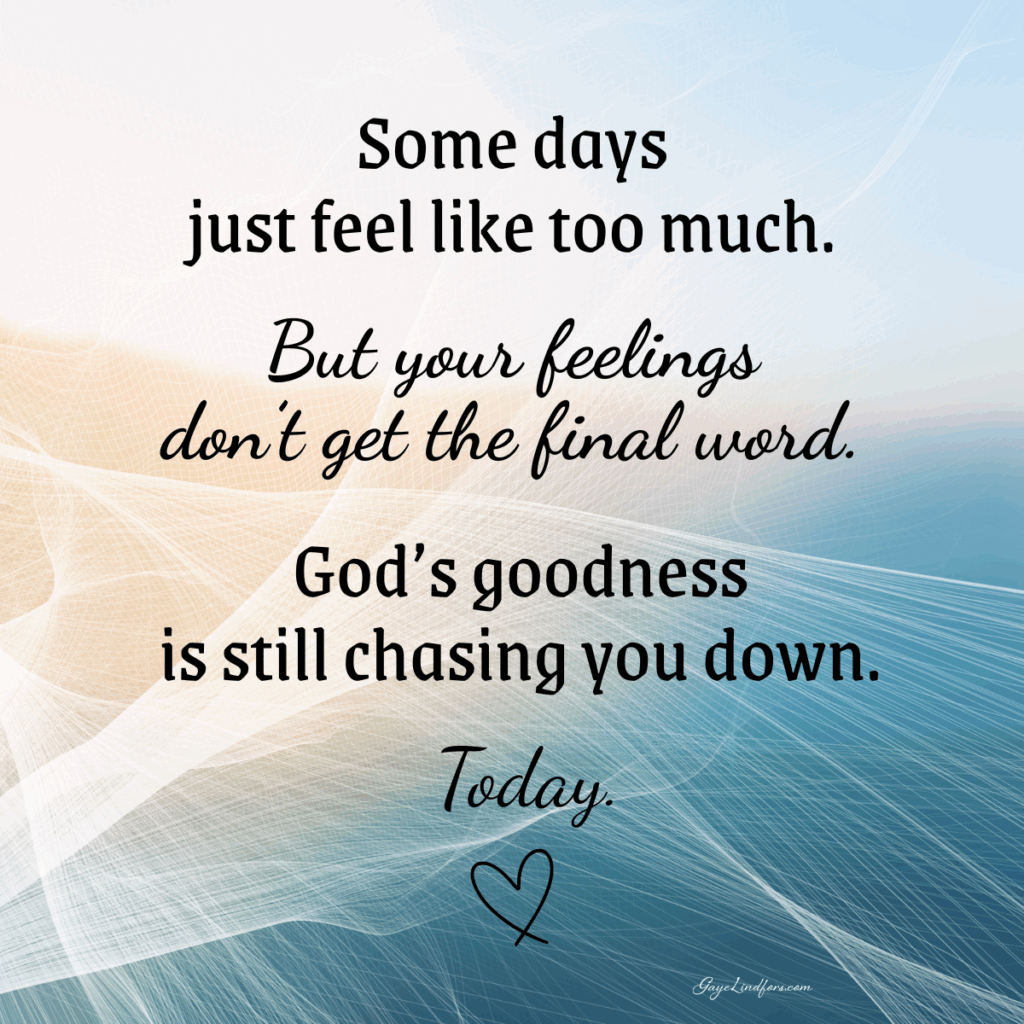 Your feelings don’t get the final word FB