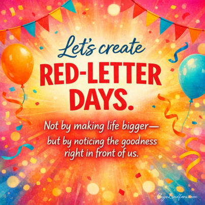 Personal Note: Red-Letter Days Ahead!
