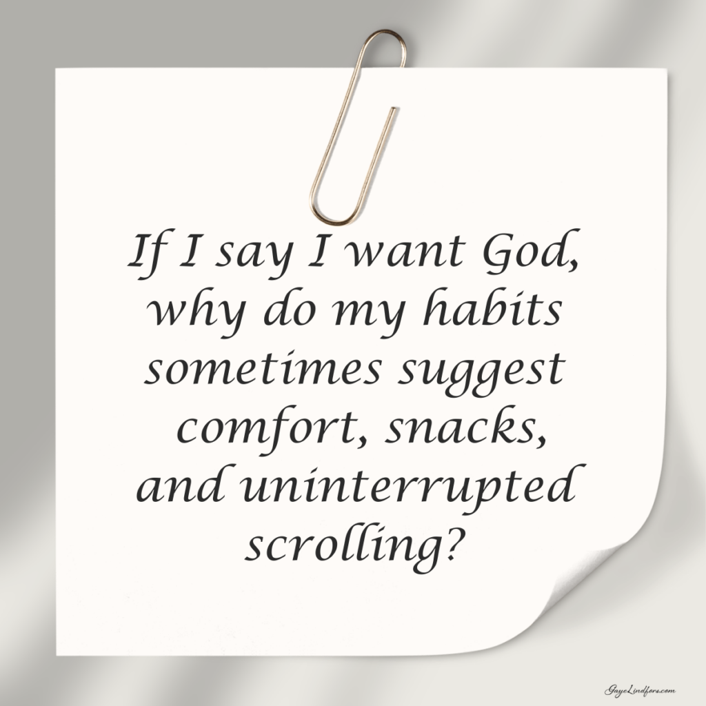 If I say I want God